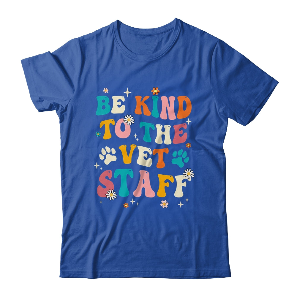Funny Be Kind To Vet Staff Tech Veterinarian Assistant Women Shirt & Hoodie | siriusteestore