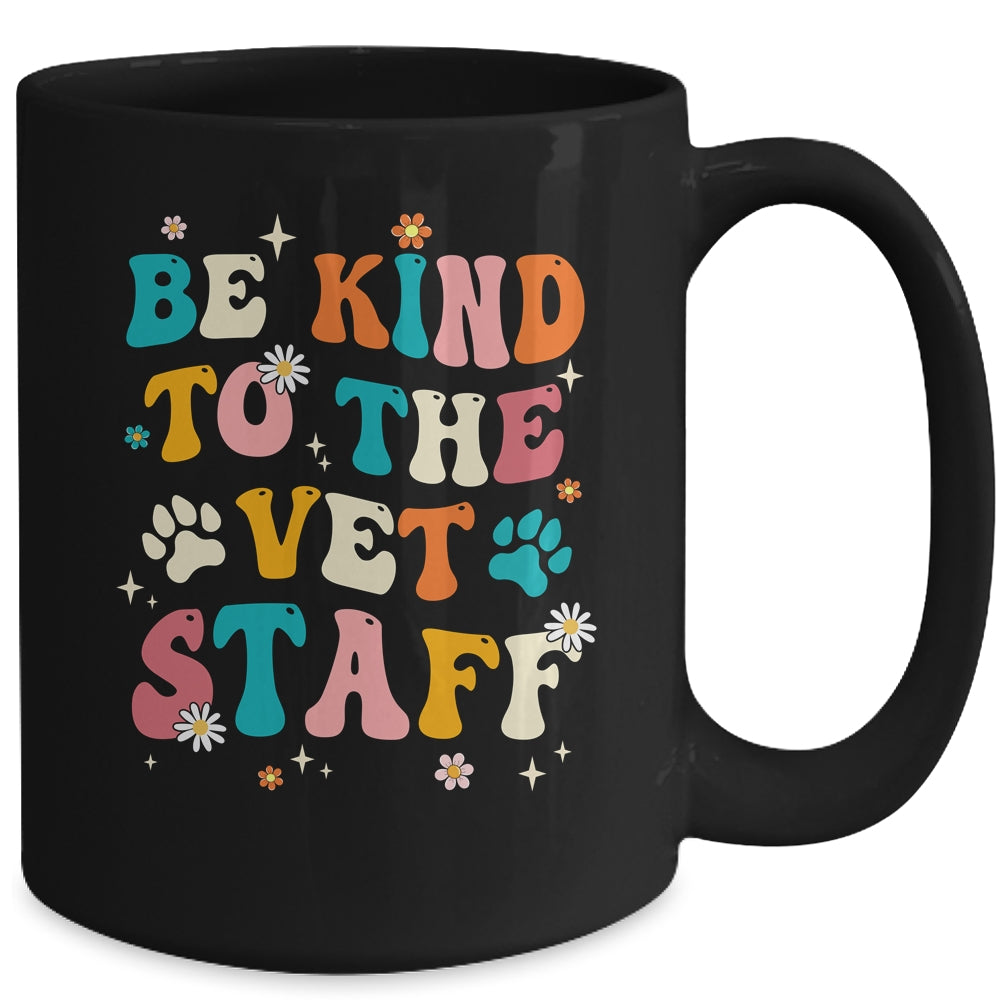 Funny Be Kind To Vet Staff Tech Veterinarian Assistant Women Mug | siriusteestore