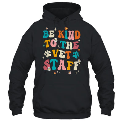 Funny Be Kind To Vet Staff Tech Veterinarian Assistant Women Shirt & Hoodie | siriusteestore