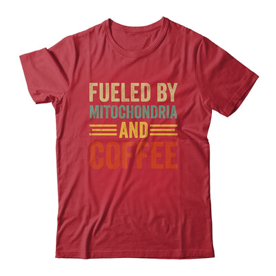 Funny Biology Science Fueled By Mitochondria And Coffee Shirt & Hoodie | siriusteestore