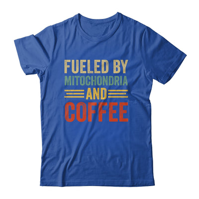 Funny Biology Science Fueled By Mitochondria And Coffee Shirt & Hoodie | siriusteestore