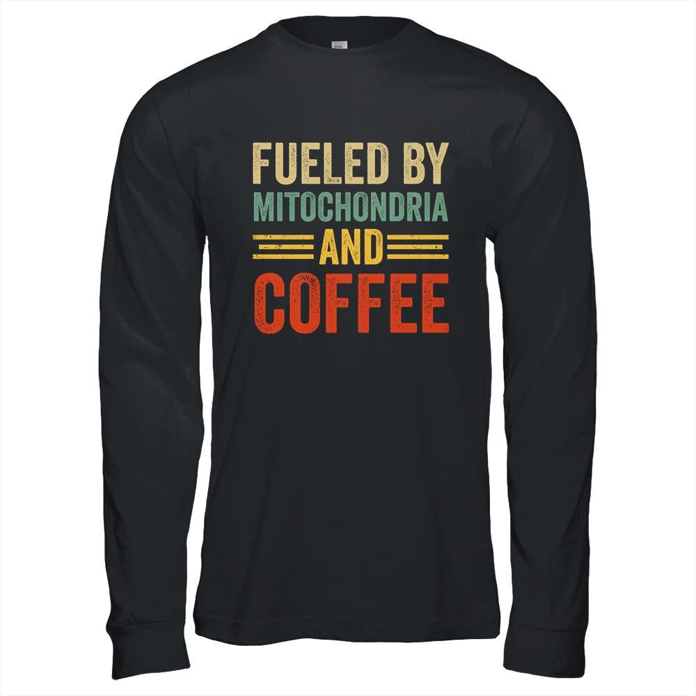 Funny Biology Science Fueled By Mitochondria And Coffee Shirt & Hoodie | siriusteestore