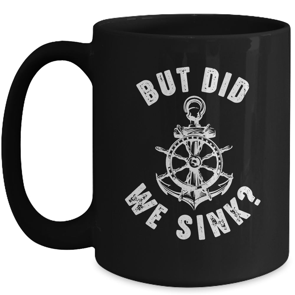 Funny Boat Captain Boater For Men Women But Did We Sink Mug | siriusteestore
