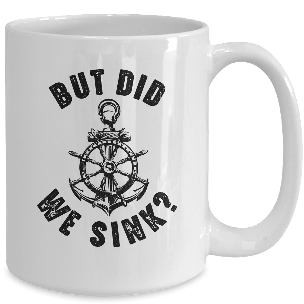 Funny Boat Captain For Boater Men Women But Did We Sink Mug | siriusteestore