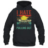 Funny Boating I Hate Pulling Out Pontoon Boat Captain Retro Shirt & Tank Top | siriusteestore