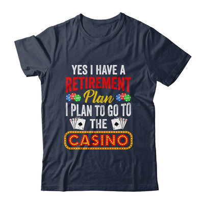 Funny Casino Poker For Men Cool Retired Retirement Plan Shirt & Hoodie | siriusteestore
