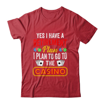 Funny Casino Poker For Men Cool Retired Retirement Plan Shirt & Hoodie | siriusteestore