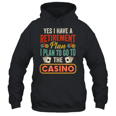 Funny Casino Poker For Men Vintage Retired Retirement Plan Shirt & Hoodie | siriusteestore