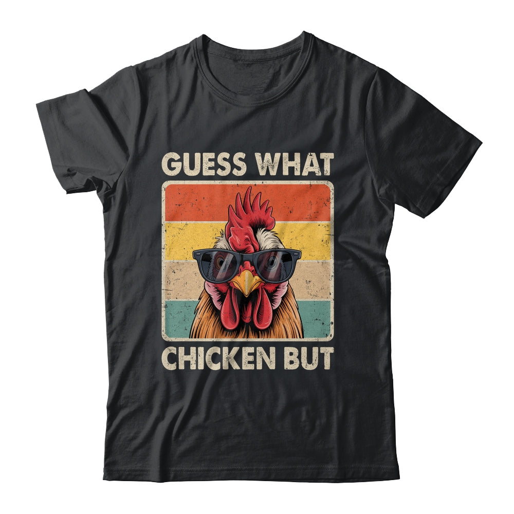Funny Chicken Farmer Farming Guess What Chicken Butt Shirt & Tank Top | siriusteestore