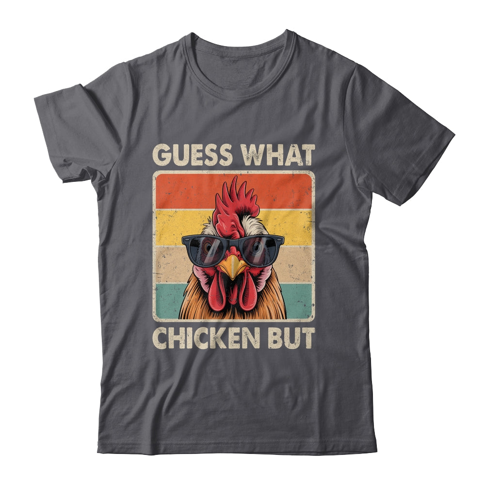 Funny Chicken Farmer Farming Guess What Chicken Butt Shirt & Tank Top | siriusteestore
