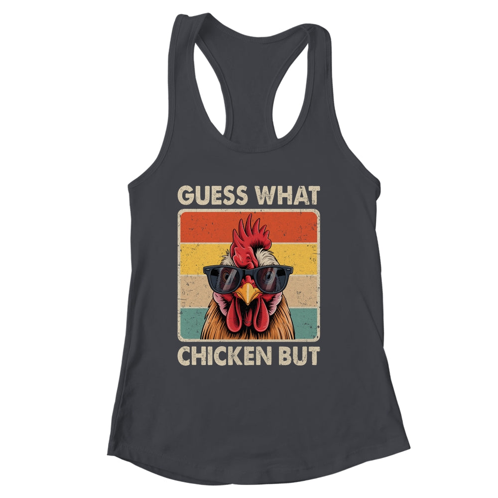 Funny Chicken Farmer Farming Guess What Chicken Butt Shirt & Tank Top | siriusteestore