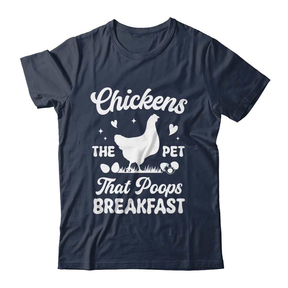 Funny Chickens The Pet That Poops Breakfast Farmer Shirt & Tank Top | siriusteestore