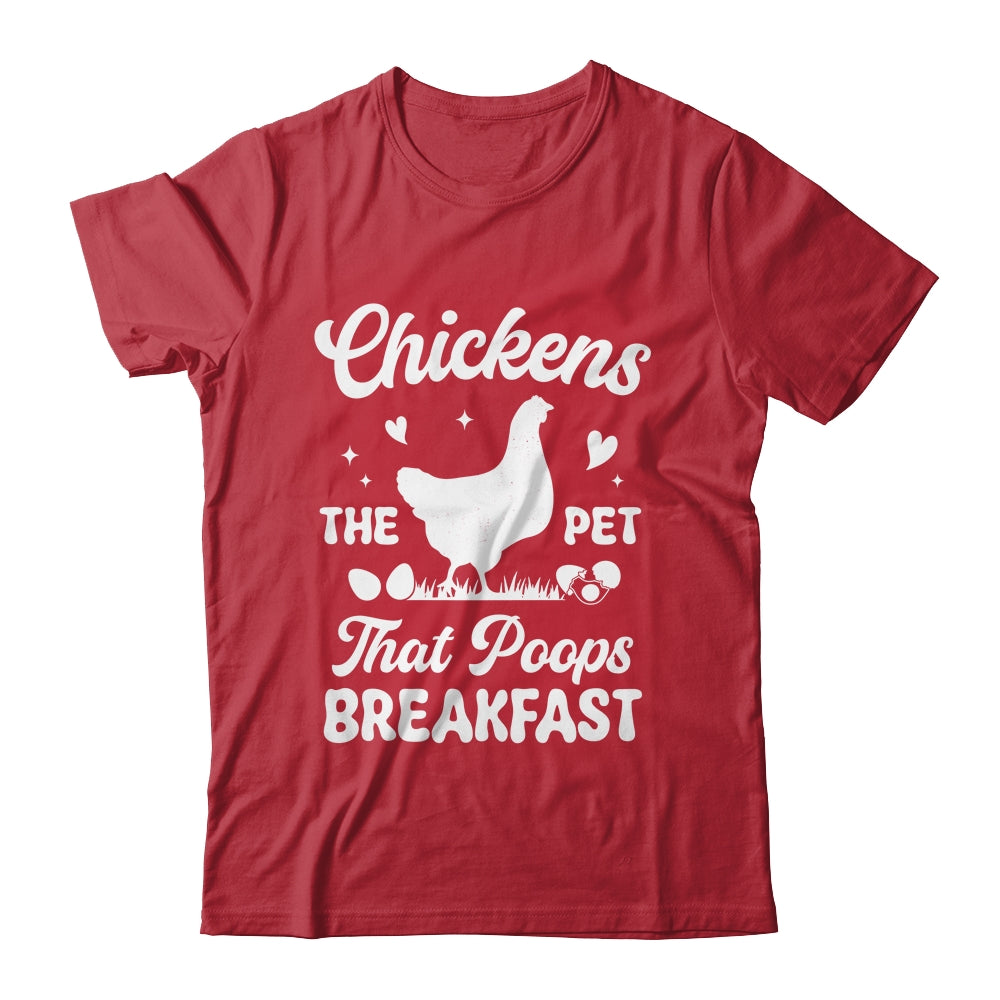 Funny Chickens The Pet That Poops Breakfast Farmer Shirt & Tank Top | siriusteestore
