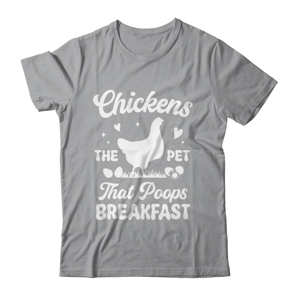 Funny Chickens The Pet That Poops Breakfast Farmer Shirt & Tank Top | siriusteestore