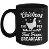 Funny Chickens The Pet That Poops Breakfast Farmer Mug | siriusteestore