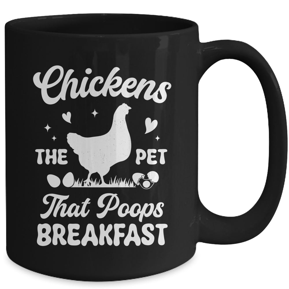 Funny Chickens The Pet That Poops Breakfast Farmer Mug | siriusteestore
