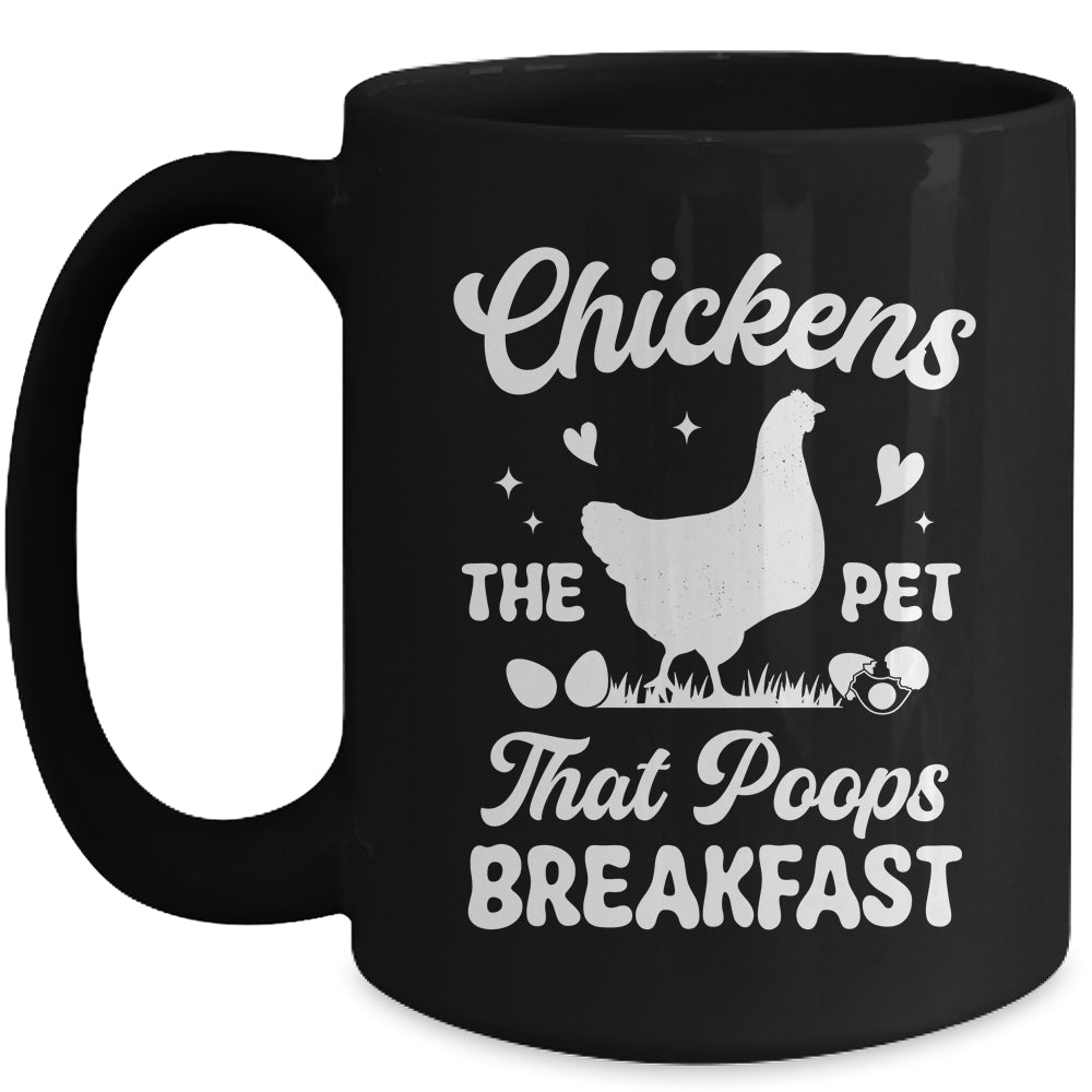 Funny Chickens The Pet That Poops Breakfast Farmer Mug | siriusteestore