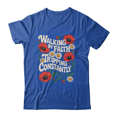 Funny Christian Floral Walking By Faith Tripping Constantly Shirt & Hoodie | siriusteestore