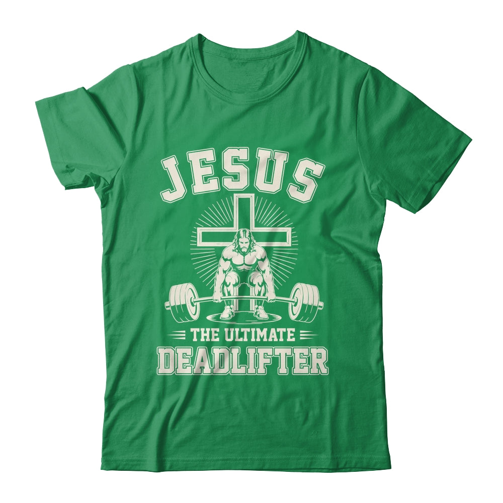 Funny Christian Gym Jesus The Ultimate Deadlifter Workout Shirt & Hoodie | siriusteestore