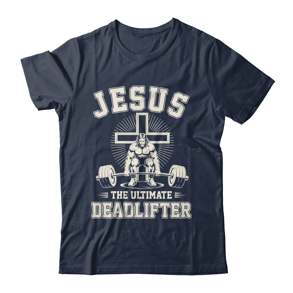 Funny Christian Gym Jesus The Ultimate Deadlifter Workout Shirt & Hoodie | siriusteestore