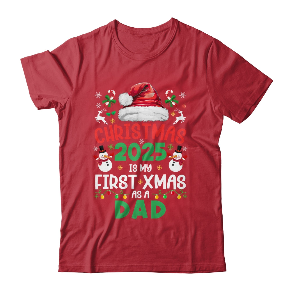 Funny Christmas 2025 Is My First Xmas As A Dad Family Shirt & Sweatshirt | siriusteestore