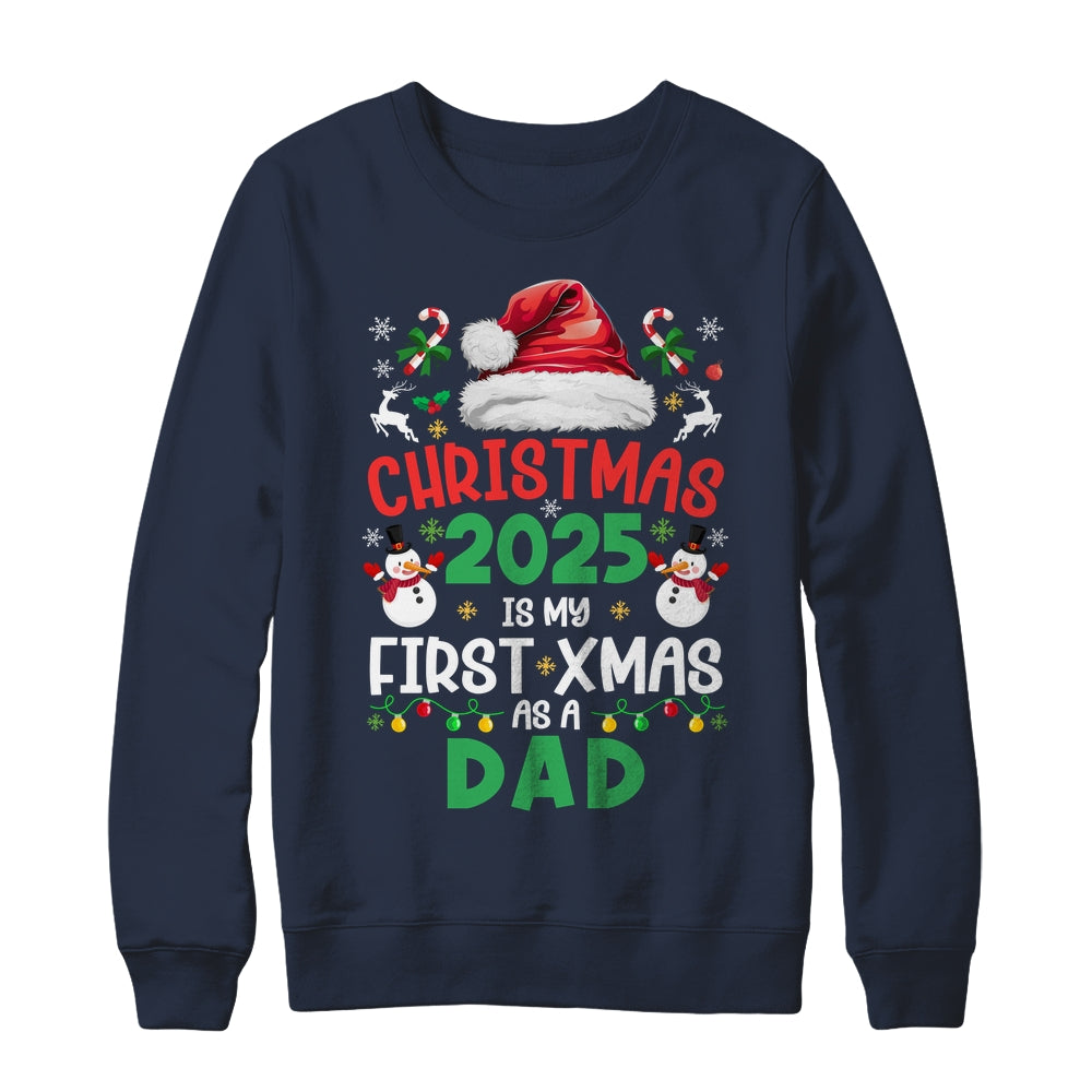 Funny Christmas 2025 Is My First Xmas As A Dad Family Shirt & Sweatshirt | siriusteestore