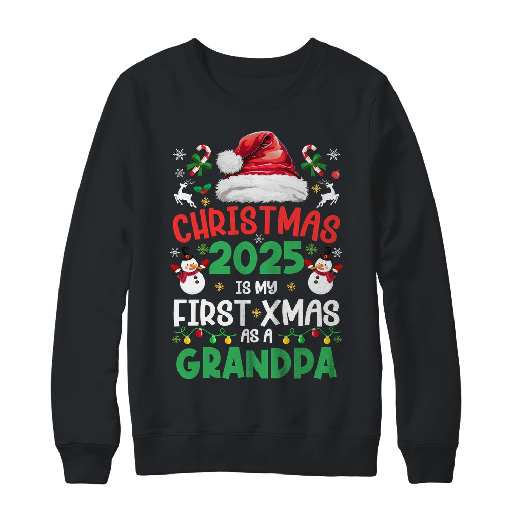 Funny Christmas 2025 Is My First Xmas As A Grandpa Family Shirt & Sweatshirt | siriusteestore