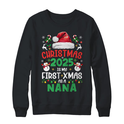 Funny Christmas 2025 Is My First Xmas As A Nana Family Shirt & Sweatshirt | siriusteestore
