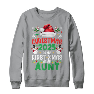 Funny Christmas 2025 Is My First Xmas As An Aunt Family Shirt & Sweatshirt | siriusteestore