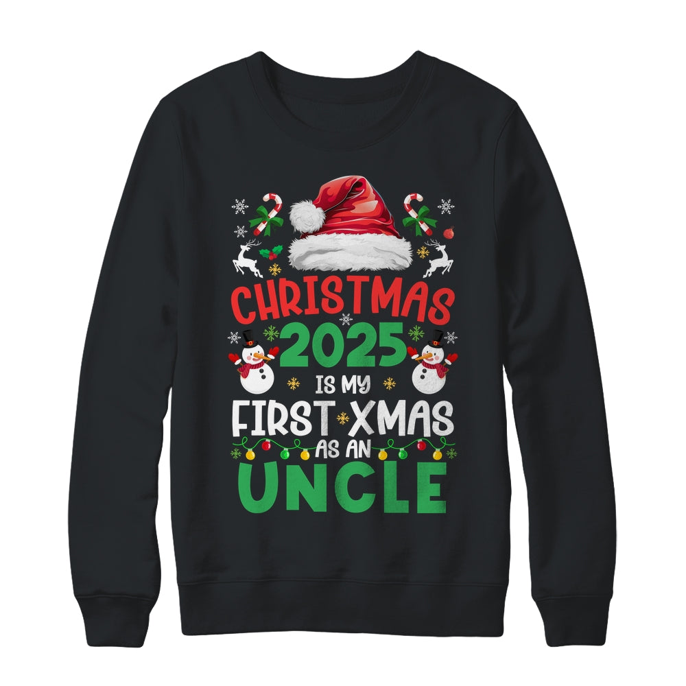 Funny Christmas 2025 Is My First Xmas As An Uncle Family Shirt & Sweatshirt | siriusteestore