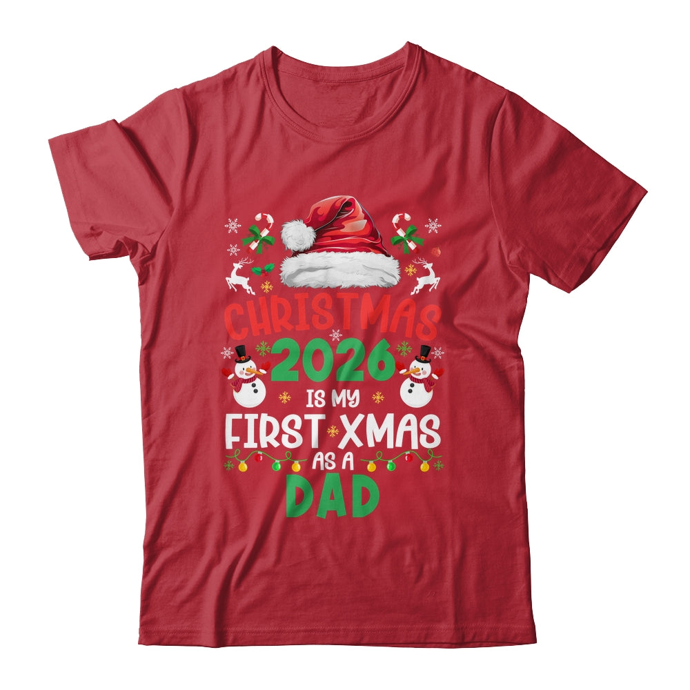 Funny Christmas 2026 Is My First Xmas As A Dad Family Shirt & Sweatshirt | siriusteestore