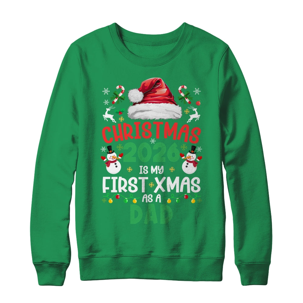 Funny Christmas 2026 Is My First Xmas As A Dad Family Shirt & Sweatshirt | siriusteestore