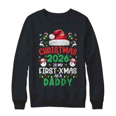 Funny Christmas 2026 Is My First Xmas As A Daddy Family Shirt & Sweatshirt | siriusteestore