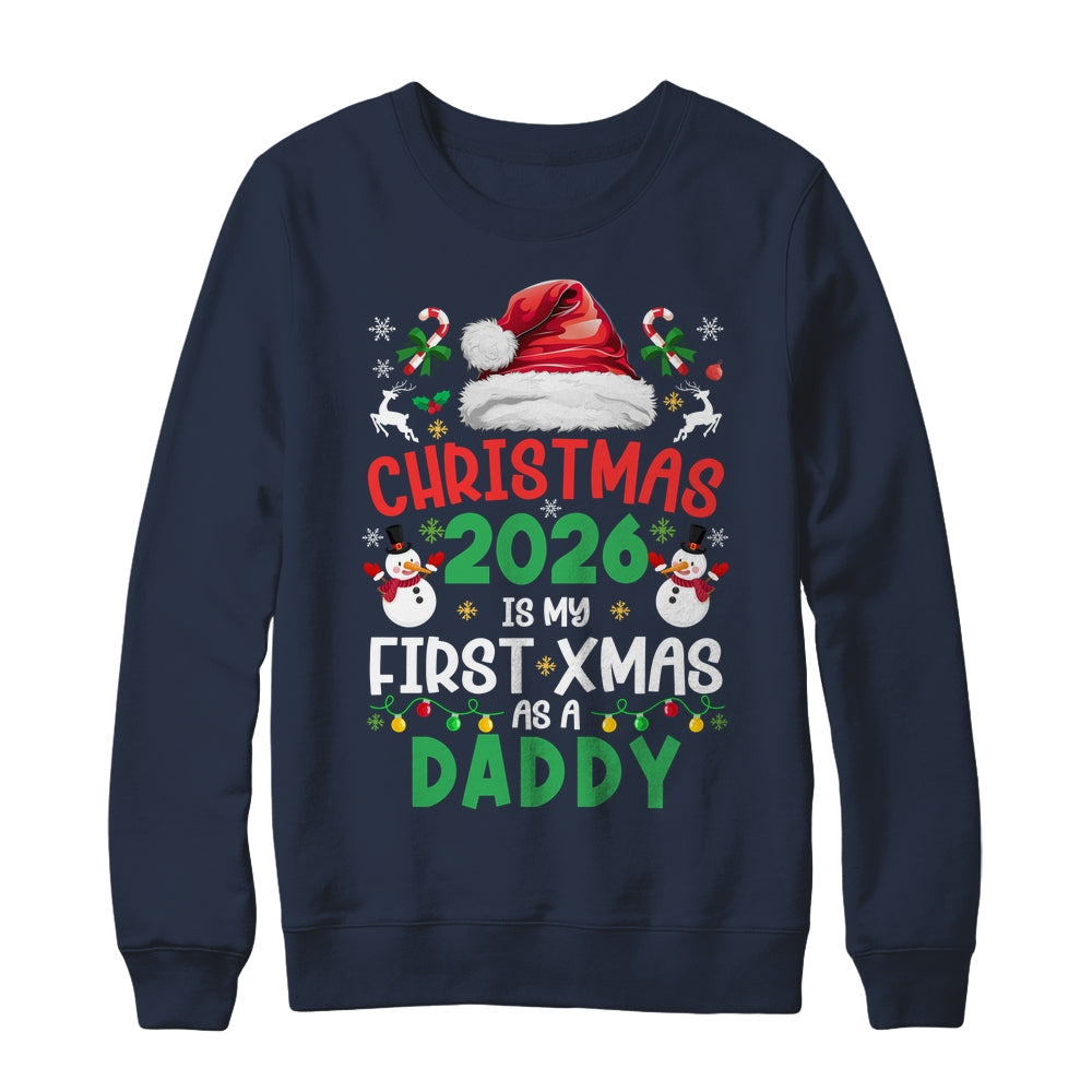 Funny Christmas 2026 Is My First Xmas As A Daddy Family Shirt & Sweatshirt | siriusteestore