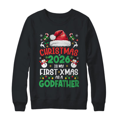 Funny Christmas 2026 Is My First Xmas As A Godfather Family Shirt & Sweatshirt | siriusteestore