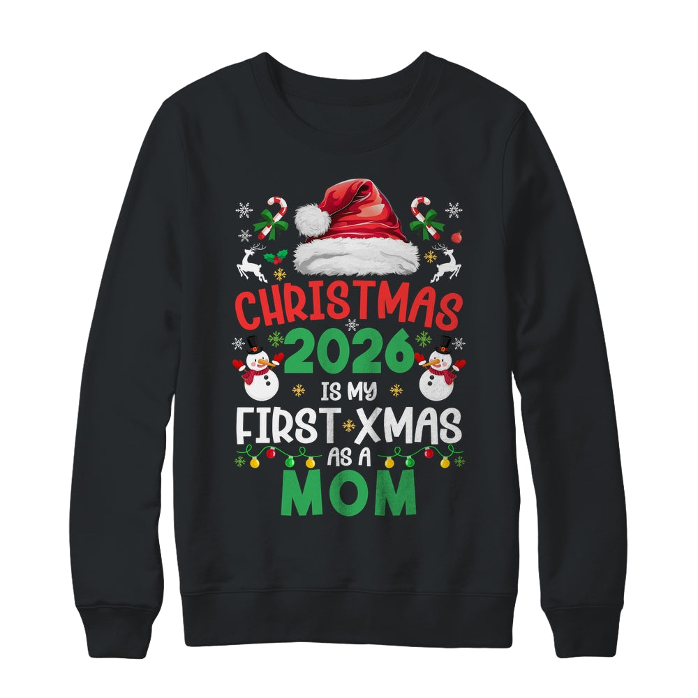 Funny Christmas 2026 Is My First Xmas As A Mom Family Shirt & Sweatshirt | siriusteestore