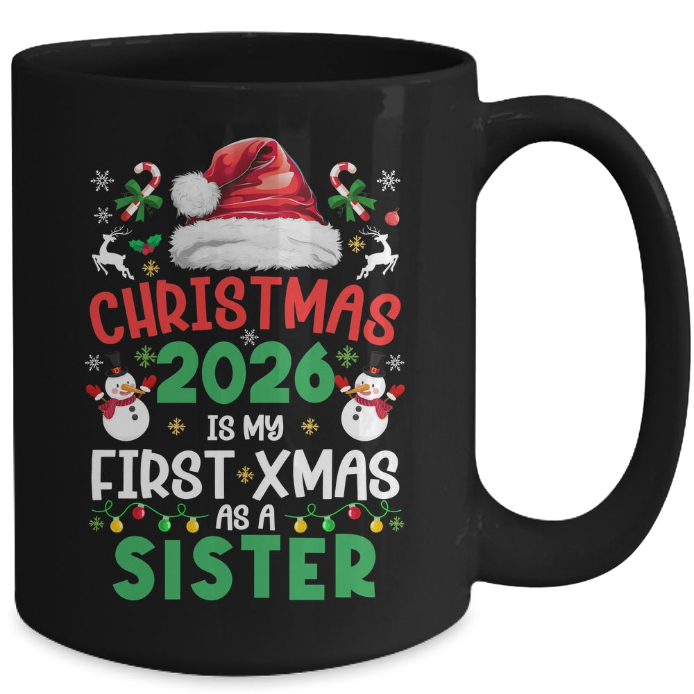 Funny Christmas 2026 Is My First Xmas As A Sister Family Mug | siriusteestore