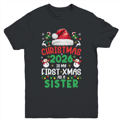 Funny Christmas 2026 Is My First Xmas As A Sister Family Youth Shirt | siriusteestore