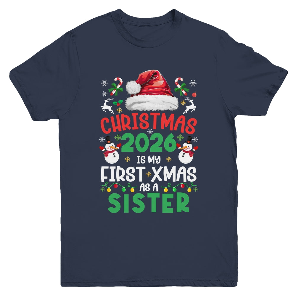 Funny Christmas 2026 Is My First Xmas As A Sister Family Youth Shirt | siriusteestore