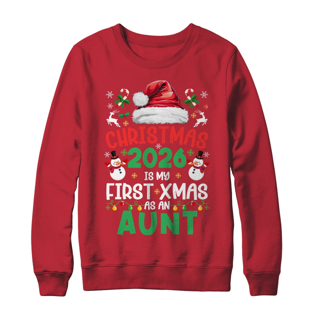 Funny Christmas 2026 Is My First Xmas As An Aunt Family Shirt & Sweatshirt | siriusteestore