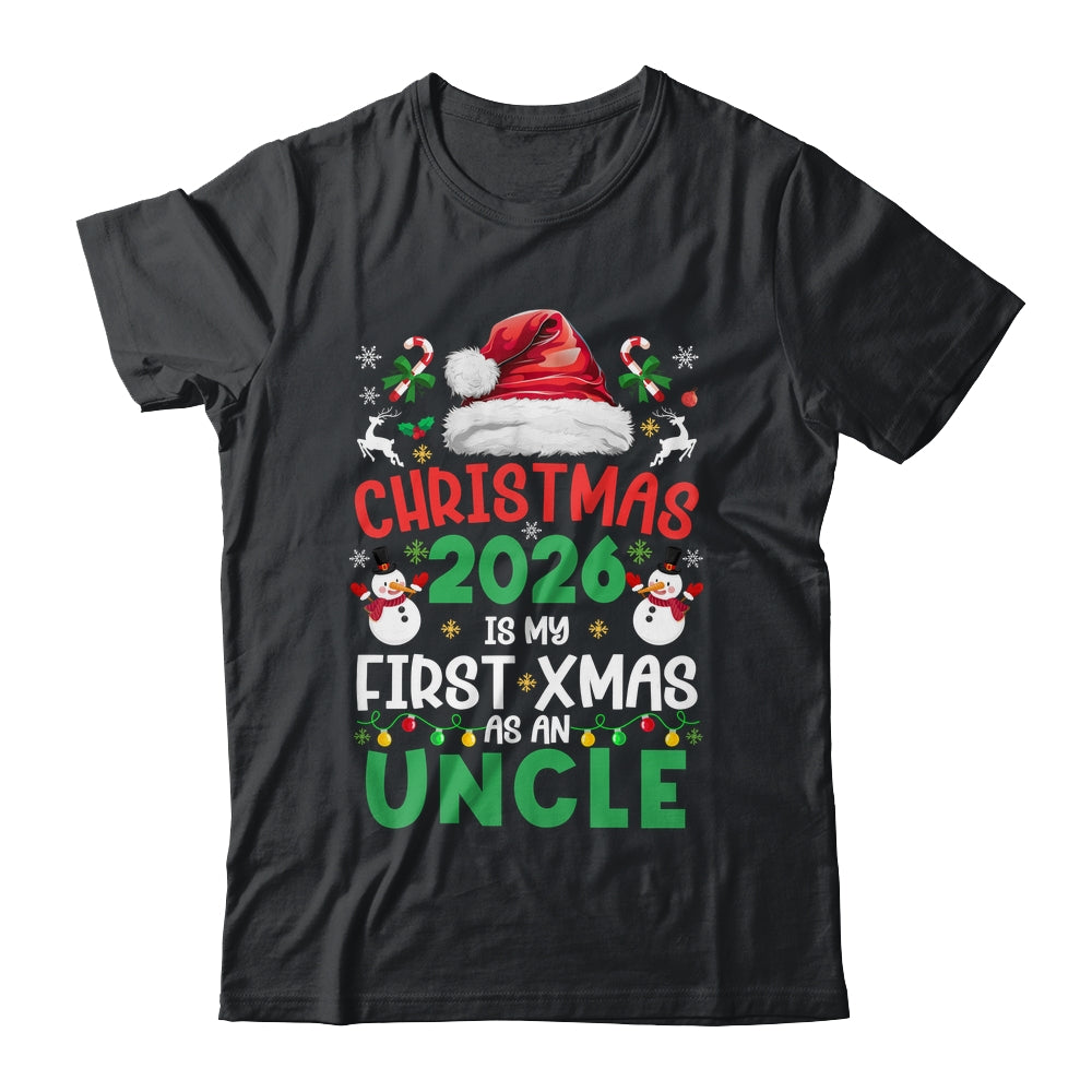 Funny Christmas 2026 Is My First Xmas As An Uncle Family Shirt & Sweatshirt | siriusteestore