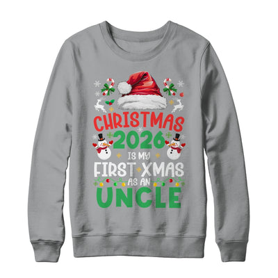 Funny Christmas 2026 Is My First Xmas As An Uncle Family Shirt & Sweatshirt | siriusteestore