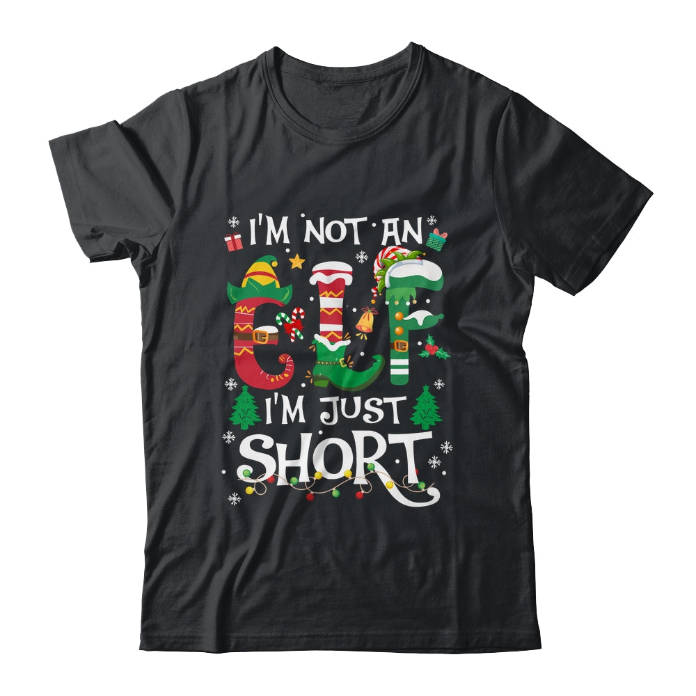 Funny Christmas Family Matching I'm Not An Elf I'm Just Short Shirt & Sweatshirt | siriusteestore