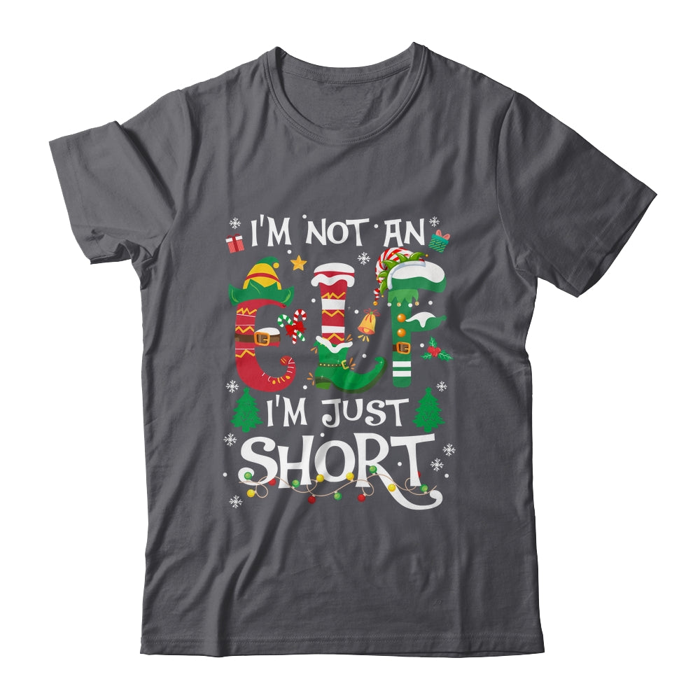 Funny Christmas Family Matching I'm Not An Elf I'm Just Short Shirt & Sweatshirt | siriusteestore