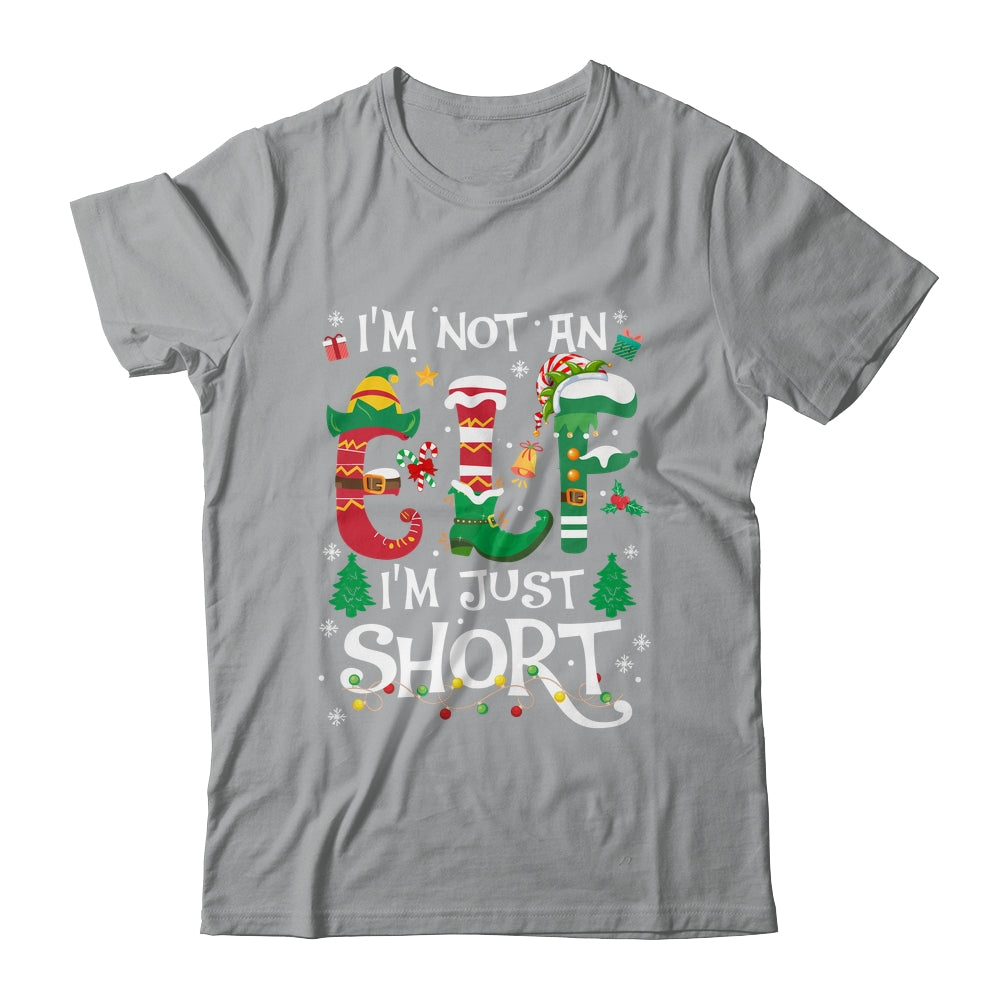 Funny Christmas Family Matching I'm Not An Elf I'm Just Short Shirt & Sweatshirt | siriusteestore