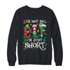 Funny Christmas Family Matching I'm Not An Elf I'm Just Short Shirt & Sweatshirt | siriusteestore