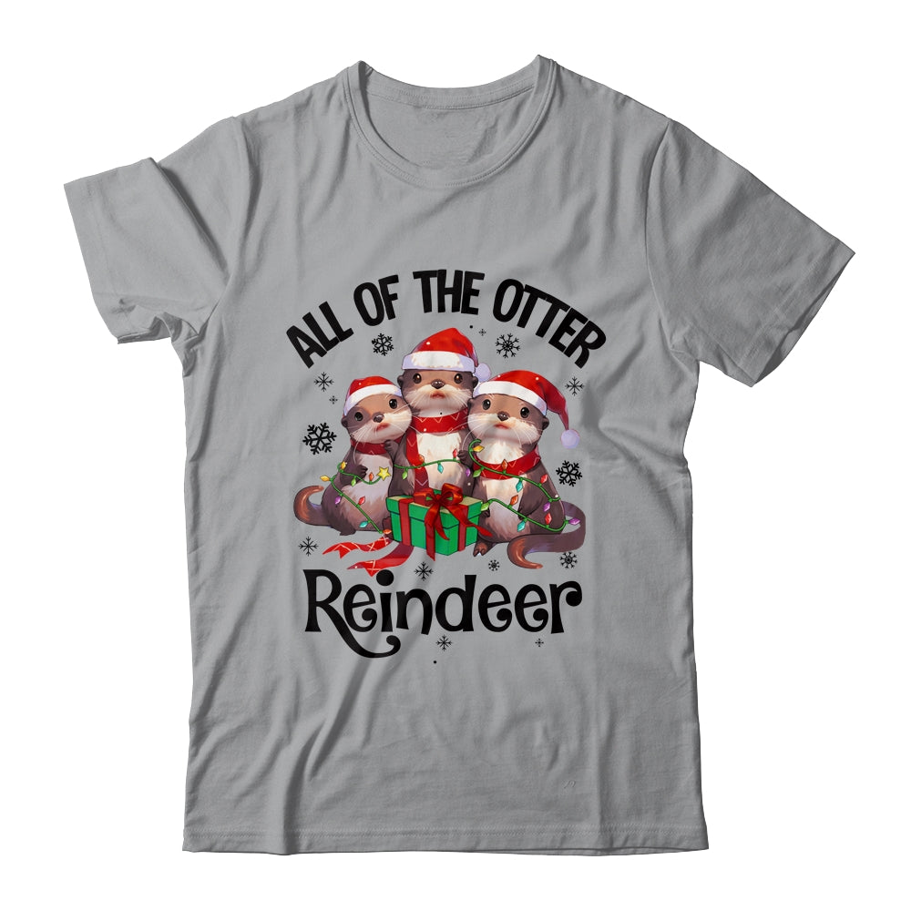 Funny Christmas Otters Cute All Of The Otter Reindeer Shirt & Sweatshirt | siriusteestore