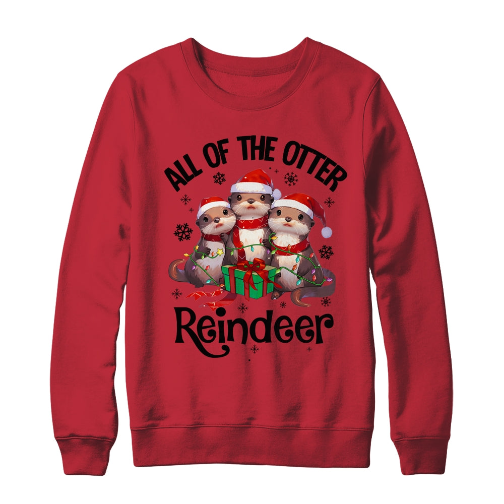 Funny Christmas Otters Cute All Of The Otter Reindeer Shirt & Sweatshirt | siriusteestore