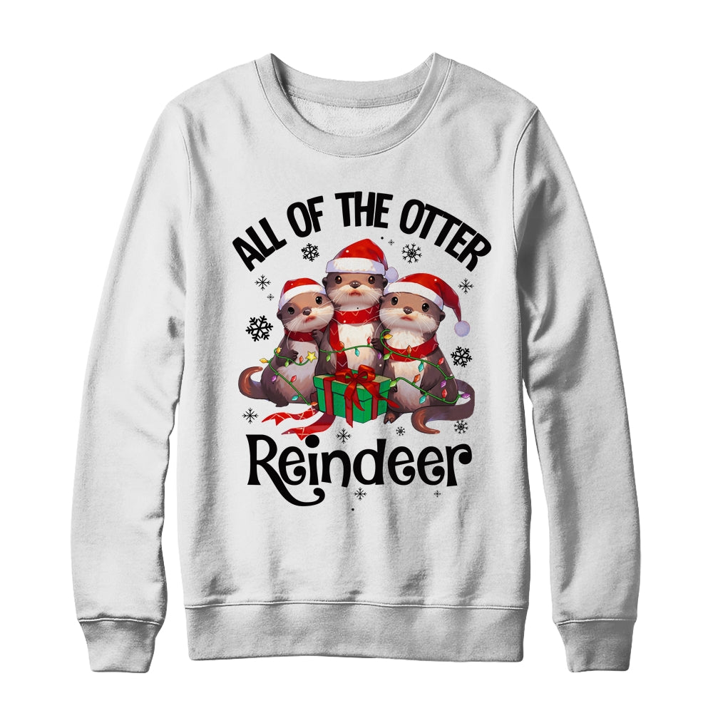 Funny Christmas Otters Cute All Of The Otter Reindeer Shirt & Sweatshirt | siriusteestore