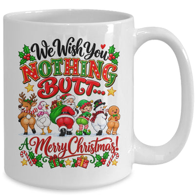 Funny Christmas We Wish You Nothing Butt Merry Holiday Mug | siriusteestore